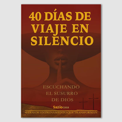 “40 Días de Viaje en Silencio” Un camino de despertar espiritual