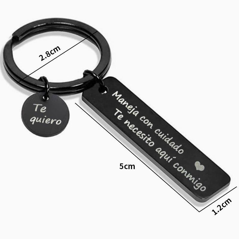 Drive Safe Keychain with "I Love You, I Need You Here With Me" Message