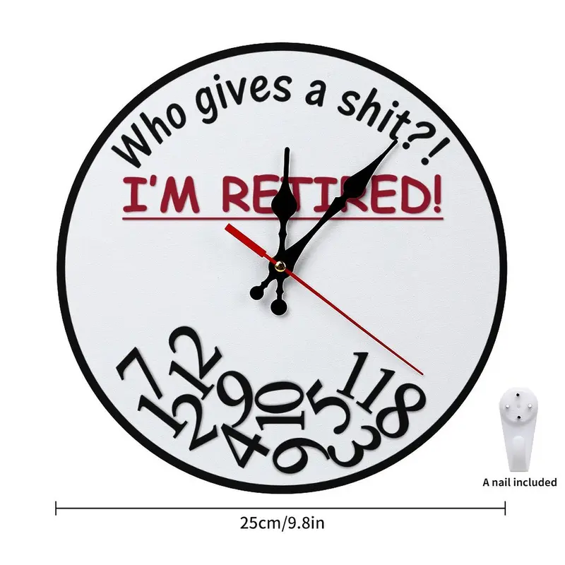 Retirement Humorous Quote Wall Clock